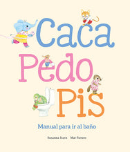 Caca, pedo, pis. Un manual para ir al baño