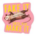Fake It - Mini Sticker