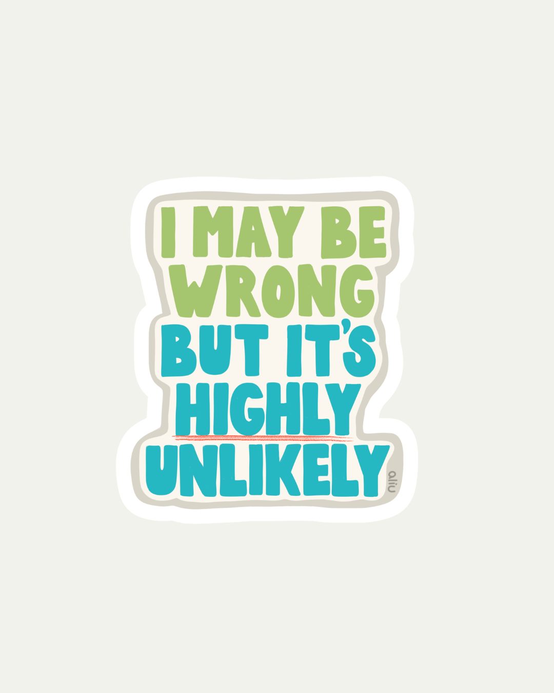 Bibidibú Stickers-I May Be Wrong