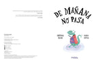 De mañana no pasa