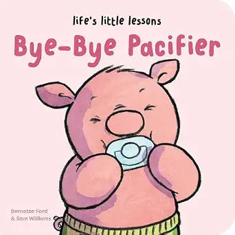 Life’s Little Lessons: Bye-Bye Pacifier