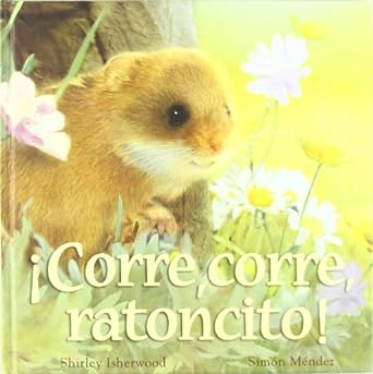 ¡Corre, corre, ratoncito!