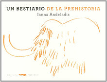 Bestiario de la prehistoria, Un