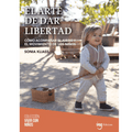 El Arte de Dar Libertad