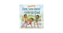 Come, thou fount of every blessing