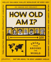 How Old Am I?: 100 Faces From Around The World