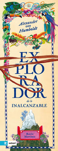 Alexander von Humboldt: El explorador de lo inalcanzable