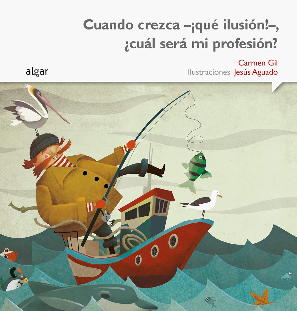 Cuando crezca –¡qué ilusión!–, ¿cuál será mi profesión?
