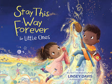 Stay This Way Forever for Little Ones Cartoné
