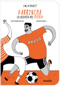 Garrincha: la alegría del pueblo
