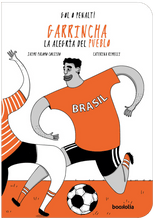 Garrincha: la alegría del pueblo