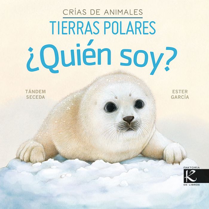 ¿Quién soy? Crías de animales Tierras polares