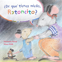 ¿De qué tienes miedo ratoncito?