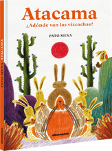 Atacama. ¿Adónde van las vizcachas?