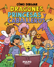Como Dibujar Dragones, Princesas y Caballeros
