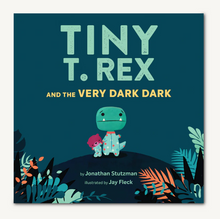 Tiny T. Rex and the Very Dark Dark