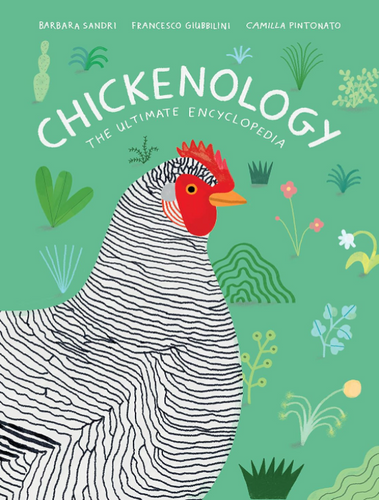 Chickenology: The Ultimate Encyclopedia