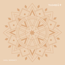 Tambú+ 10" Soul Serenity