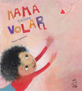 Mamá Quiere Volar