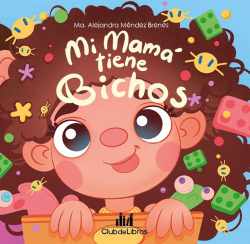 Mi mamá tiene Bichos