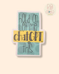 Bibidibú Stickers-Let me chatGPT this-Blue