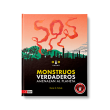 SOS Monstruos Verdaderos Amenazan el Planeta