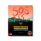 SOS Monstruos Verdaderos Amenazan el Planeta