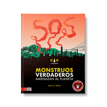 SOS Monstruos Verdaderos Amenazan el Planeta
