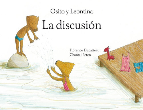 La Discusión (Osito y Leontina)