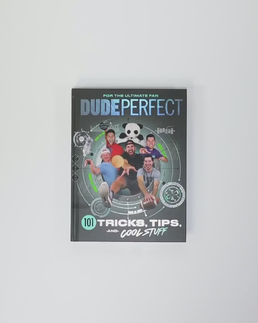 Dude Perfect 101 Tricks, Tips, and Cool Stuff