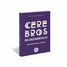 Cerebros en desarrollo: Neurociencia y Crianza