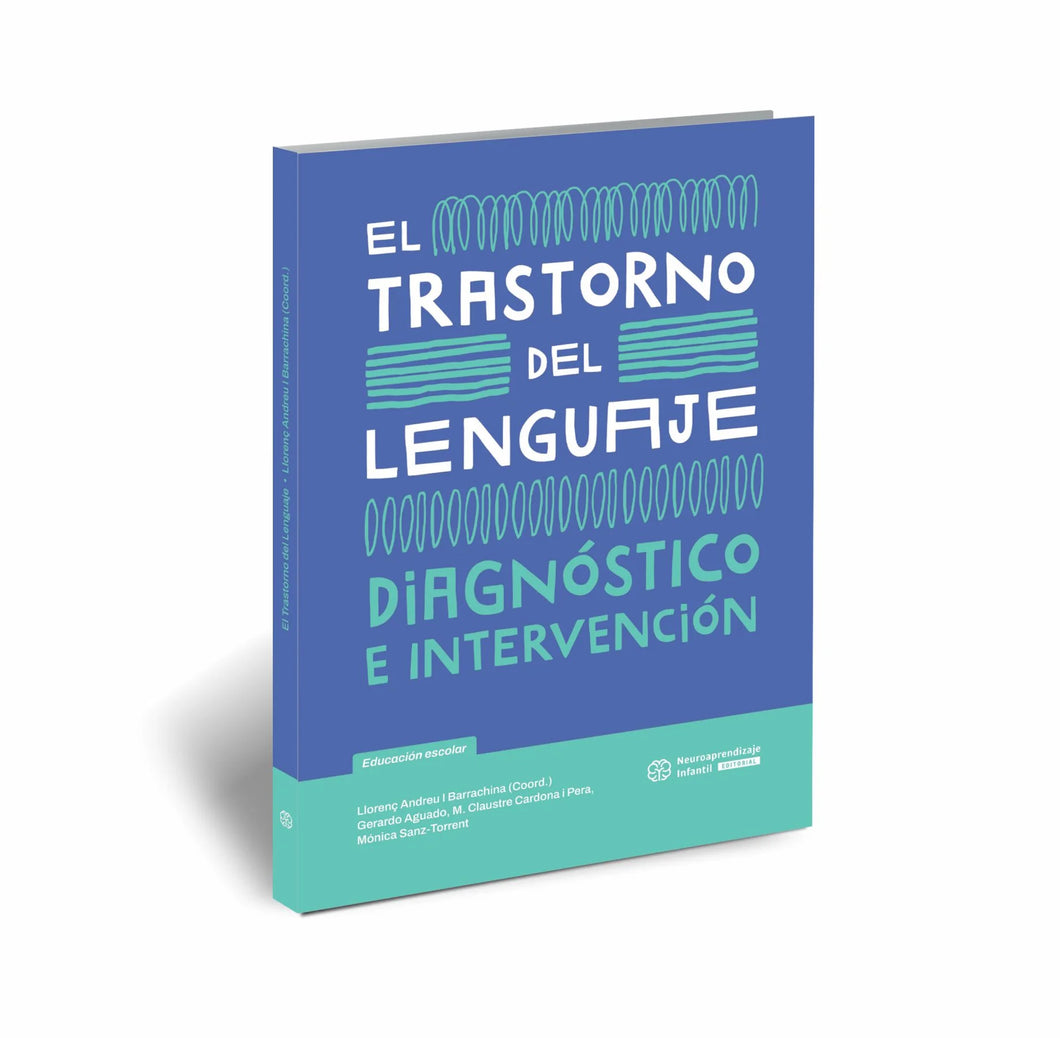 El Trastorno del Lenguaje. Diagnóstico e Intervención.