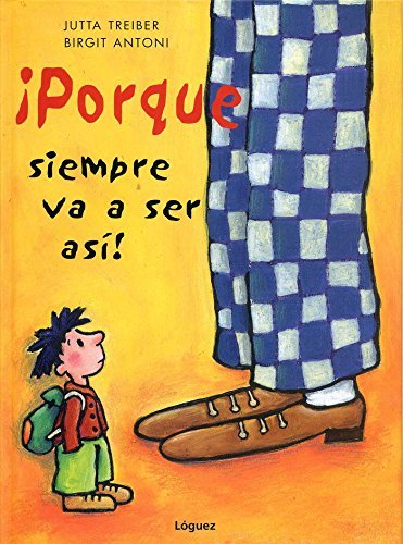 ¡Porque Siempre Va A Ser Así!