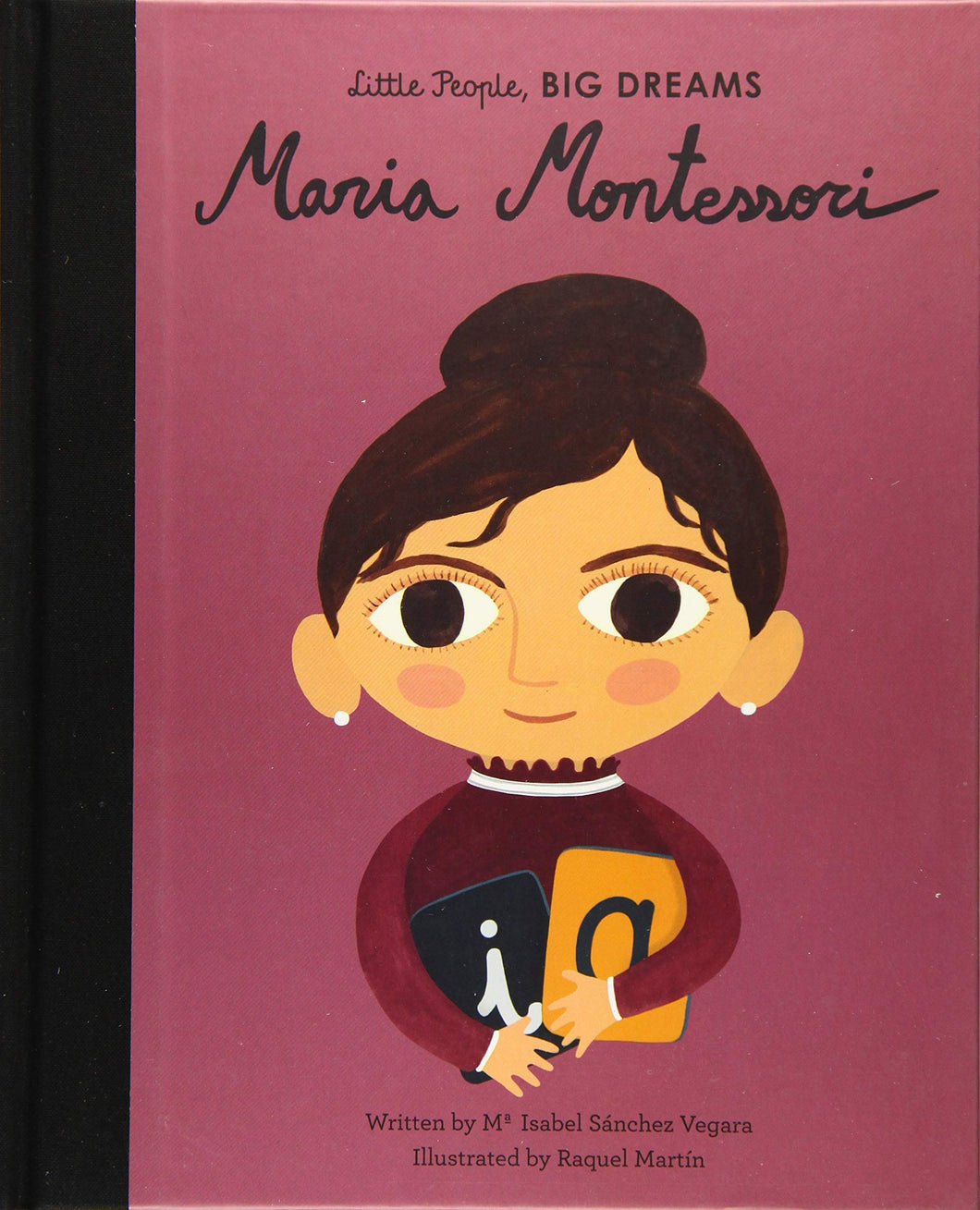 Maria Montessori (Little People, BIG DREAMS)