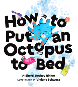 How to Put an Ocotpus to Bed