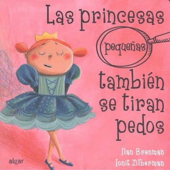 Las Princesas Pequeñas También Se Tiran Pedos( Cartoné)l