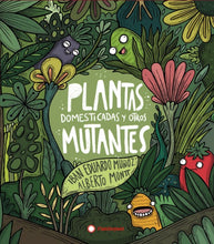 Plantas Domesticadas y Otros Mutantes