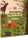 El Bosque Es Nuestra Casa