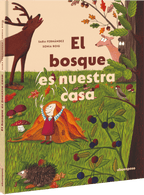El Bosque Es Nuestra Casa