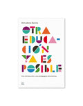 Otra educación ya es posible
