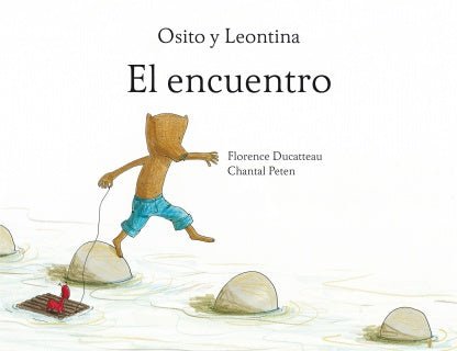 El Encuentro (Osito y Leontina)